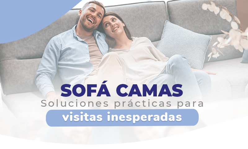 Sofás cama: soluciones prácticas para visitas inesperadas