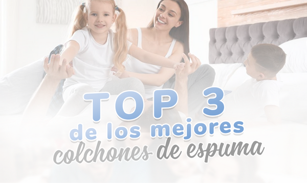 Top 3 de los Mejores Colchones de Espuma: Análisis y Recomendaciones